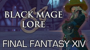 Final Fantasy XIV - Black Mage Lore Pt 1
