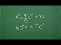 Fahrenheit to Celsius Using This Formula F=9/5(C) 32  NEED ALGEBRA SKILLS