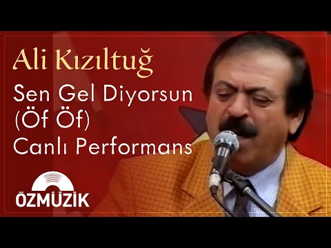 Ali Kızıltuğ - Sen Gel Diyorsun (Öf Öf) | (Canlı Performans)