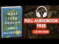 More Than Enough by Anna Quindlen [ Full Audiobook Free ]