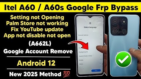 Itel A60 / A60s (A662L) Android 12 Frp Bypass | A662L Google Account Remove | Latest Method 2025