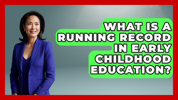 What Is A Running Record In Early Childhood Education? - Childhood Education Zone