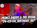 Prince Daddy &amp; the Hyena "24-03-04_Birthday_B4" LIVE | Empire Underground Albany, NY | May 3, 2026