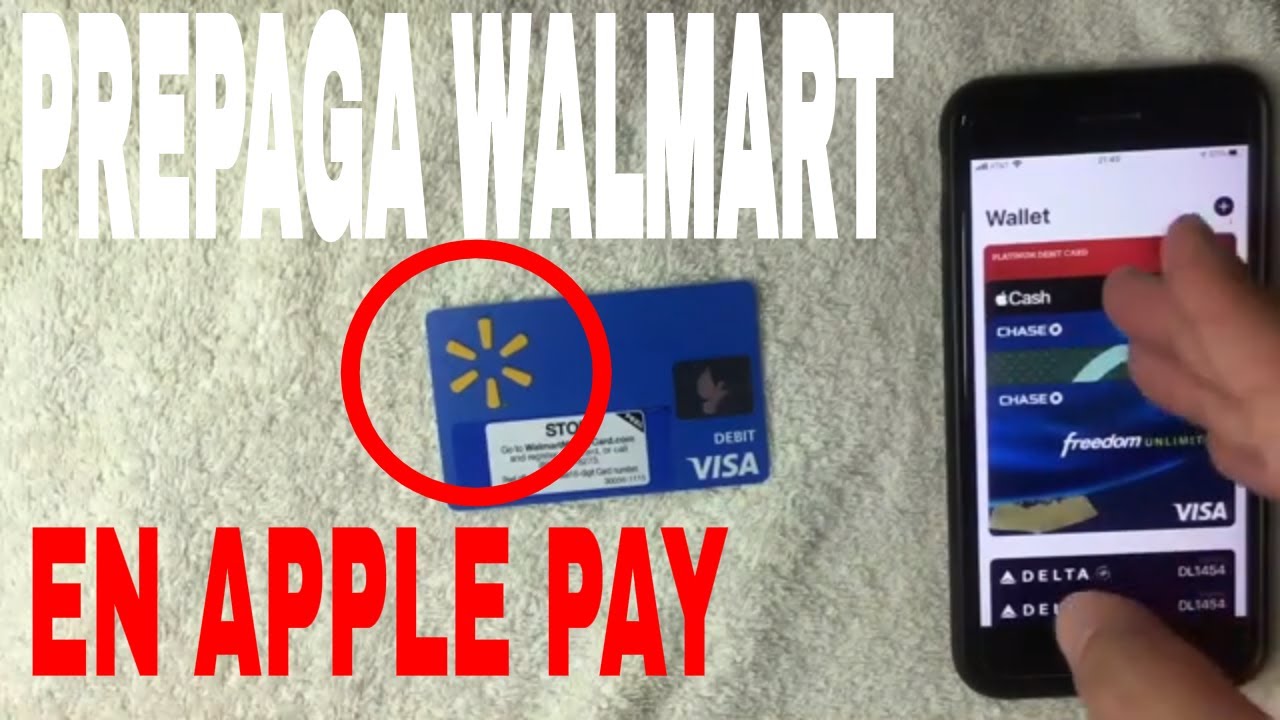  se puede utilizar la tarjeta prepaga de walmart en apple pay wallet 