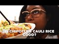 Is Chipotle&#39;s Cauliflower Rice even good? | The Hangry Woman