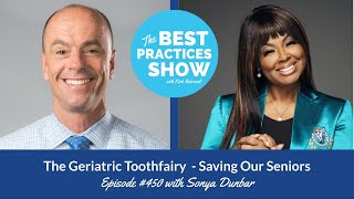 Episode #450: The Geriatric Toothfairy - Saving Our Seniors, with Sonya Dunbar