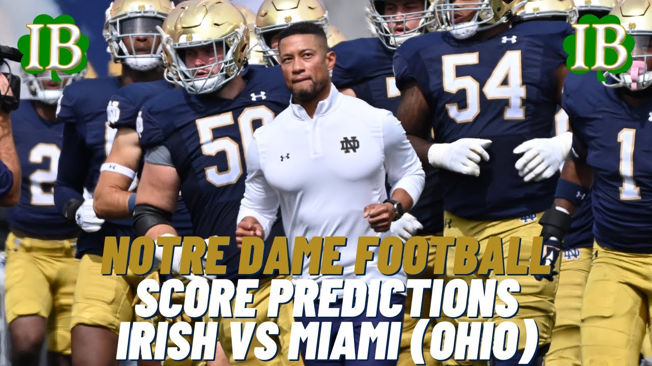 Notre Dame Vs Miami Ohio Score Predictions YouTube notre-dame-vs-miami-ohio-score-predictions-youtube