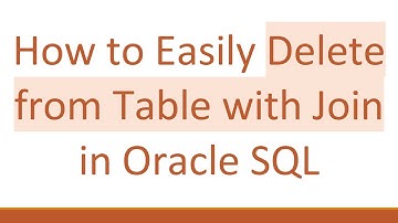 How to Easily Delete from Table with Join in Oracle SQL