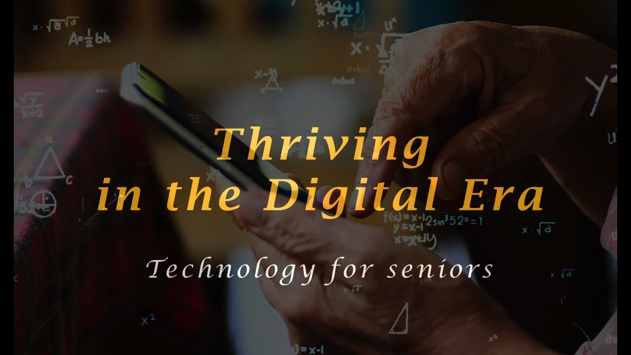 1257 Thriving in the Digital Era: Technology for Seniors - YouTube