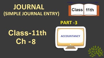JOURNAL - PART- 3|SIMPLE  JOURNAL ENTRY | Class 11 Accounts | Session 2023-24