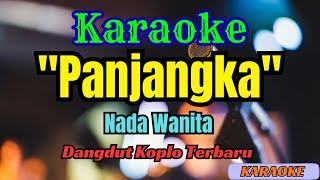 Download Lagu PANJANGKA KARAOKE DANGDUT KOPLO || NADA WANITA MP3