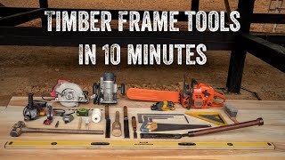 S2 EP4 | WOODWORK | TIMBER FRAME TOOLS IN 10 MINUTES
