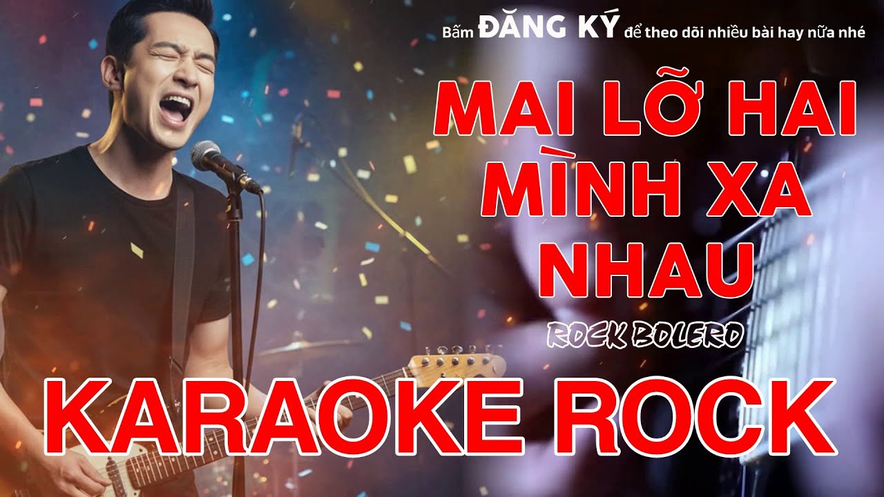 Karaoke Rock - Mai Lỡ Hai Mình Xa Nhau - Tone Nam - Bolero Rock Cực Cháy | Metal Rock