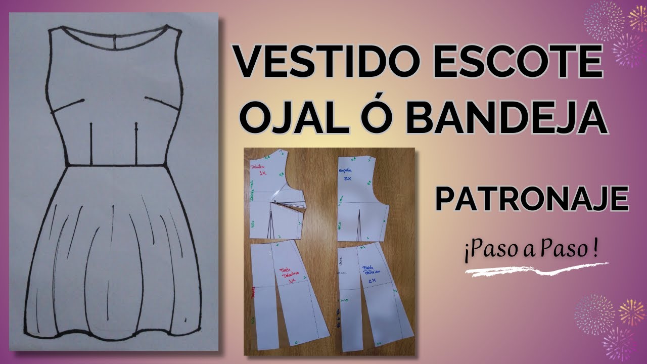 Patronaje de Vestido sencillo, escote Ojal o Bandeja, ¡Paso a Paso!