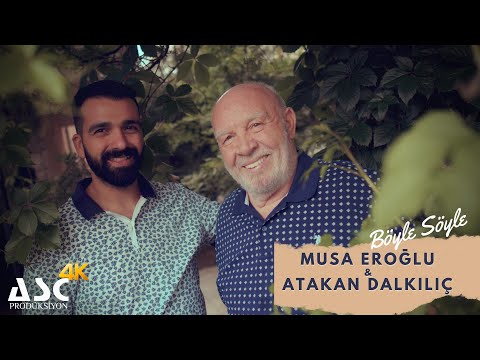 Musa Eroğlu & Atakan Dalkılıç - Böyle Söyle