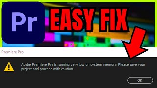 Adobe Premiere Pro Low System Memory (EASY FIX 2024)