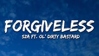 SZA - Forgiveless (Lyrics) ft. Ol’ Dirty Bastard
