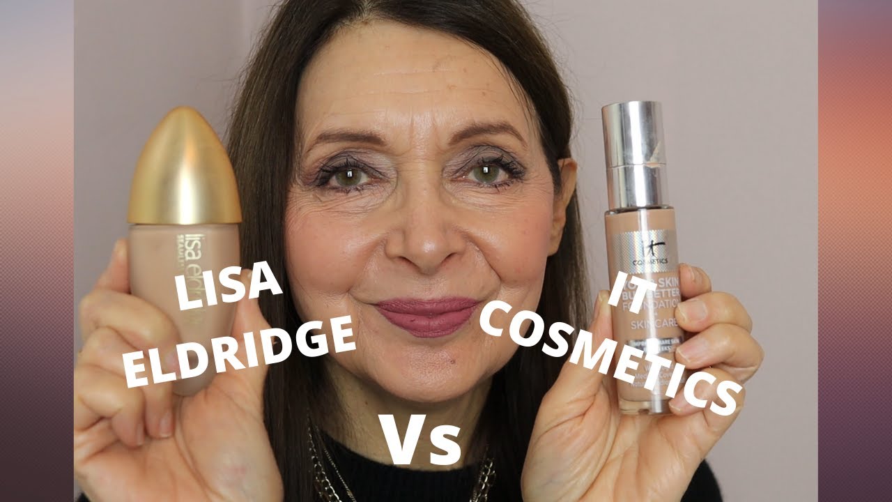 BEST HIGH END FOUNDATIONS FOR MATURE SKINS LISA ELDRIDGE Vs IT