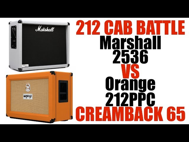 Orange 212PPC vs Marshall 2536c (2x12 Cab Battle Creamback 65