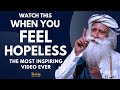 SHOCKING || When You Feel Hopeless Watch This Video || Hopelessness || Speech By @Sadhguru  || MOW