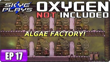 Oxygen Not Included Part 17 ► DAY 163 - ALGAE FACTORY! ◀ ONI Gameplay / Let