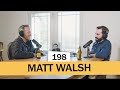 Pints With Aquinas #198 | Matt Walsh