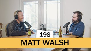 Pints With Aquinas #198 | Matt Walsh