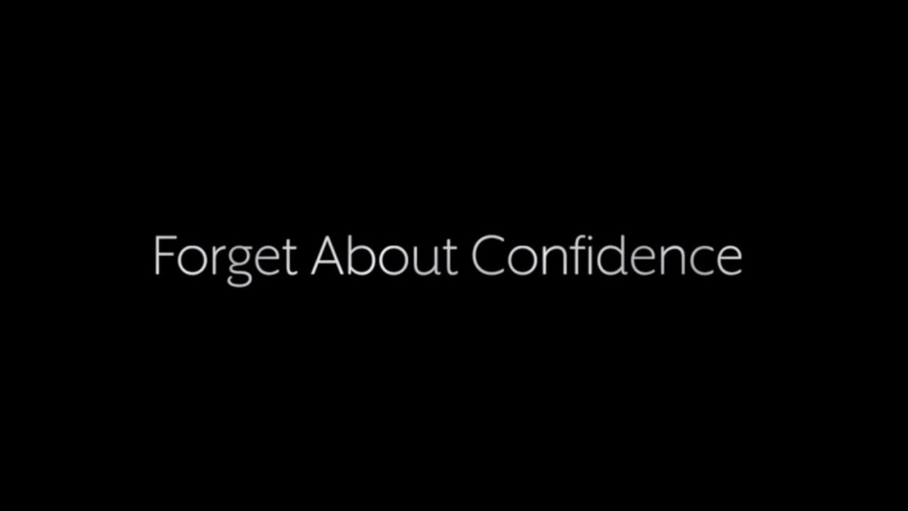 Forget About Confidence