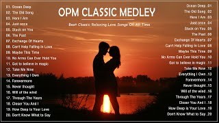Best OPM Nonstop Love Songs 80s 90s Medley - Classic OPM Love Songs Medley