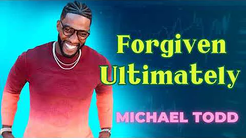 Forgiven Ultimately    Struggling to Forgive     FU   Forgiveness University Part 3 Michael Todd