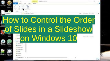 How to Control the Order of Slides in a Slideshow on Windows 10