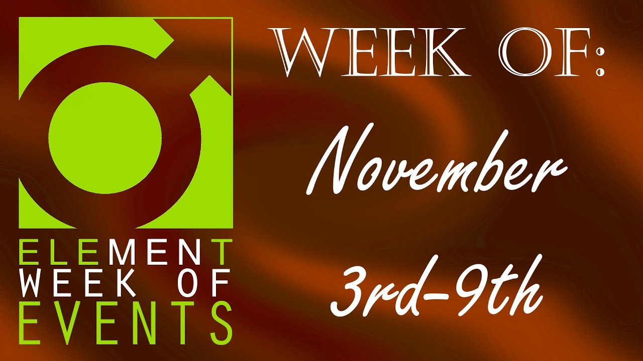 Element Week Denver ELEMENT Week of Events - November 3-9 - YouTube