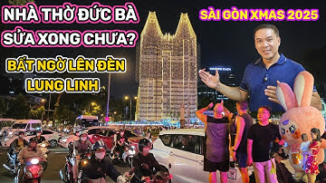 BẤT NGỜ NHÀ THỜ ĐỨC BÀ SÀI GÒN LÊN ĐÈN ĐÓN GIÁNG SINH 2025. VỊ TRÍ NÀO NGẮM ĐẸP NHẤT? || Nick Nguyen