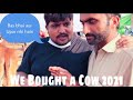 FINALLY I BOUGHT A COW 2021 !! Karachi Sohrab goth Mandi 2021.