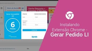 Instando Extensão Chrome - Gerar Pedido LI