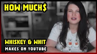 This Is How much money Whiskey & Whit makes on YouTube 2025 | 