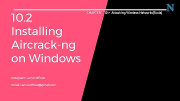 10.3 Installing Aircrack-ng on Windows