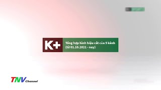 Truyền hình K+ | Tổng hợp bộ ident (hình hiệu cắt) của 5 kênh K+ (từ 01.10.2021 ~ nay)