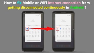 How to fix Mobile or WiFi Internet connection from getting disconnected continuously in Android ? screenshot 4