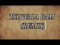 TitoM,Yuppe and Burna Boy - Tshwala Bam Remix (Lyrics Video)