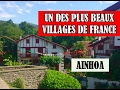 Pays basque ainhoa  visite dun des plus beaux villages de france