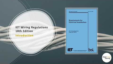 IET Wiring Regulations 18th Edition Part 1: Introduction with Shaun | eQual Training