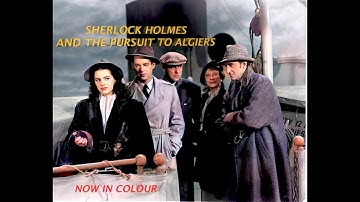 Sherlock Holmes | Pursuit to Algiers (1945) | Starring Basil Rathbone & Nigel Bruce | Colour