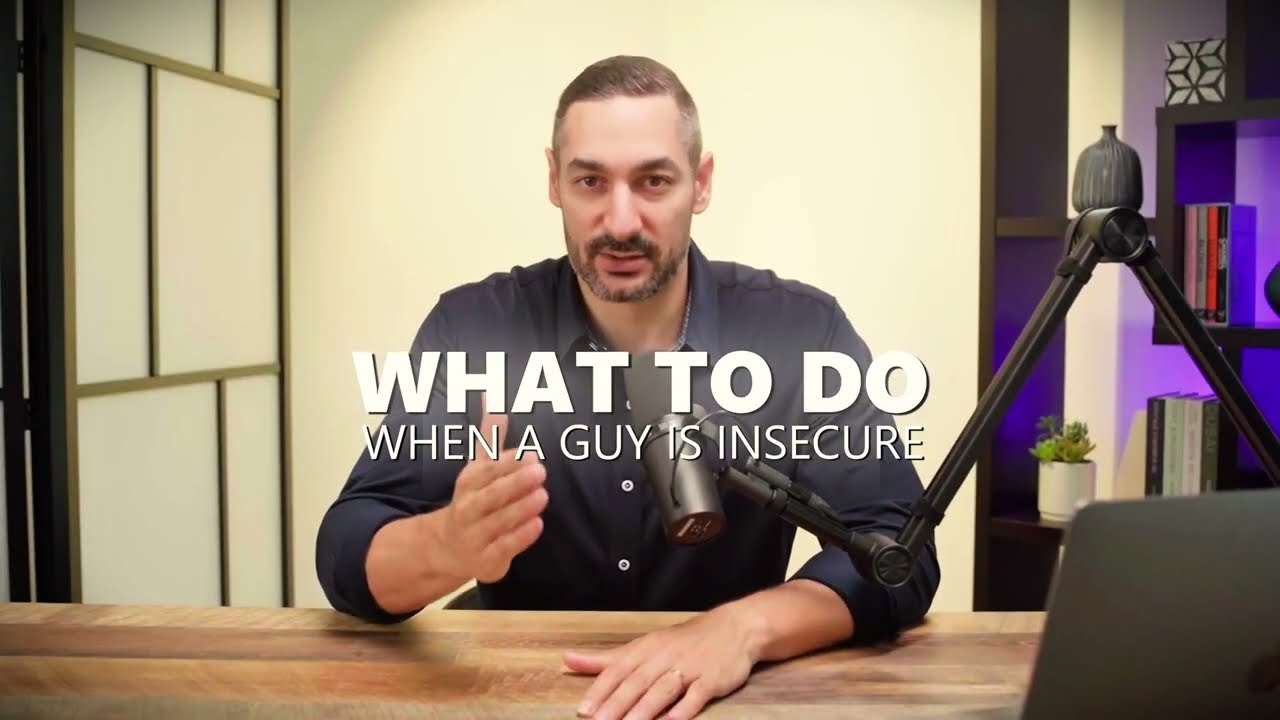 Dating an Insecure Man? Do THIS Instead!😎
