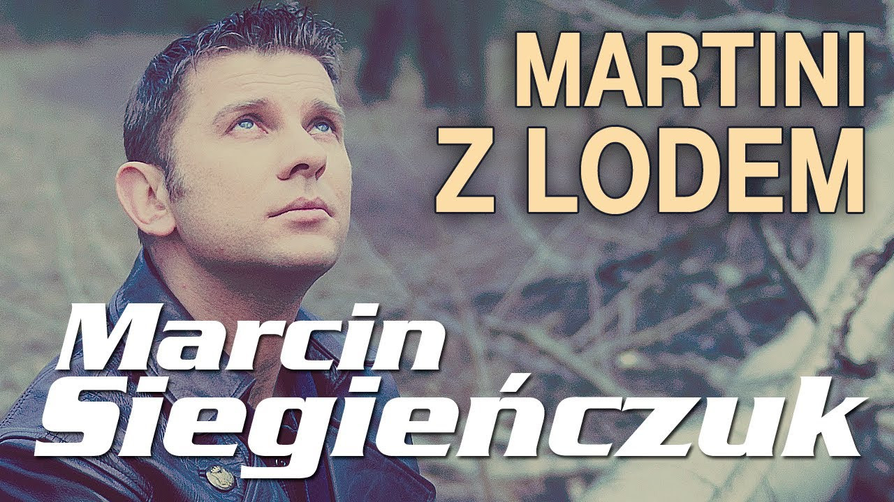 Marcin Siegieńczuk - Martini z lodem (Official Video)