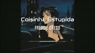 Freddie Dredd - Coisinha Estupida (slowed and reverb) (snippet instramental remake)