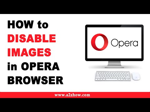 فيديو: كيفية إيقاف تشغيل الصور في Opera