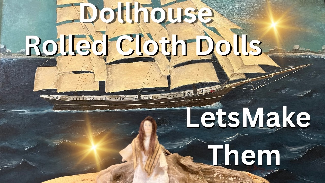 Making Rolled cloth dolls for your dollhouse