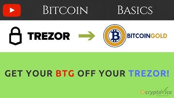 Get Bitcoin Gold (BTG) off Trezor | How To Guide | Bitcoin Basics