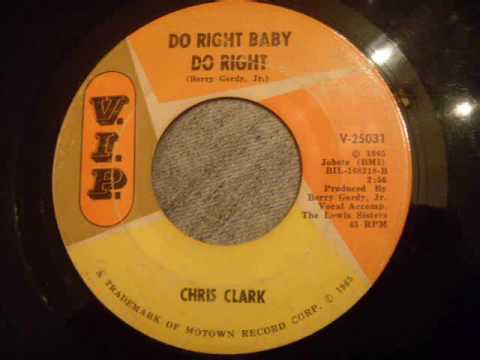 Chris Clark - Do Right Baby Do Right - Wow! Killer, Funky Motown Crossover
